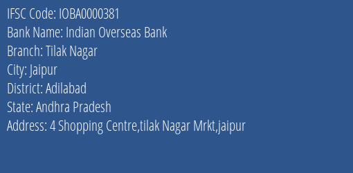 Indian Overseas Bank Tilak Nagar Branch Adilabad IFSC Code IOBA0000381