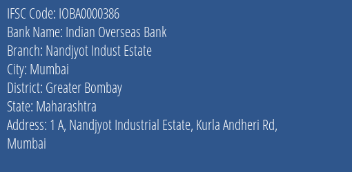 Indian Overseas Bank Nandjyot Indust Estate Branch, Branch Code 000386 & IFSC Code IOBA0000386