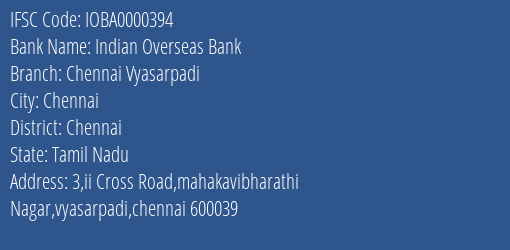 Indian Overseas Bank Chennai Vyasarpadi Branch Chennai IFSC Code IOBA0000394