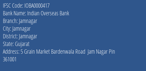 Indian Overseas Bank Jamnagar Branch Jamnagar IFSC Code IOBA0000417