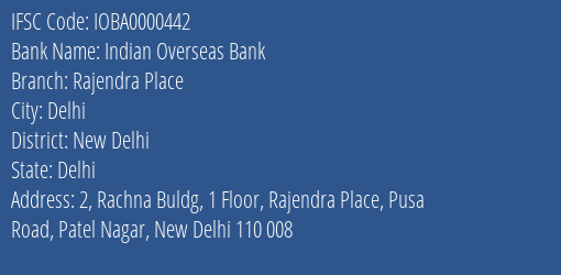 Indian Overseas Bank Rajendra Place Branch New Delhi IFSC Code IOBA0000442