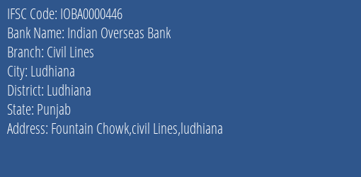 Indian Overseas Bank Civil Lines Branch Ludhiana IFSC Code IOBA0000446