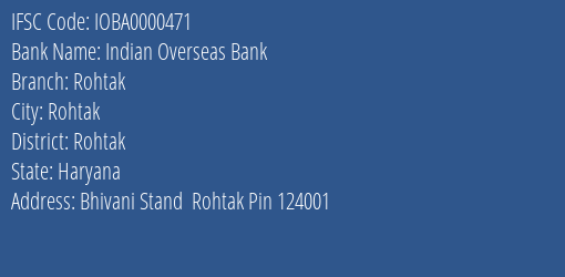 Indian Overseas Bank Rohtak Branch, Branch Code 000471 & IFSC Code IOBA0000471
