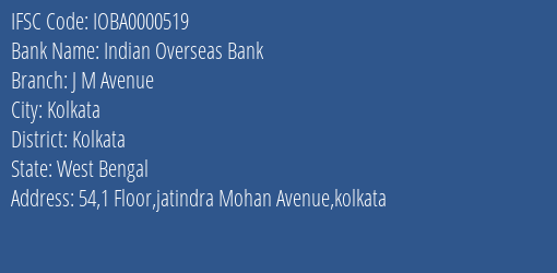 Indian Overseas Bank J M Avenue Branch Kolkata IFSC Code IOBA0000519