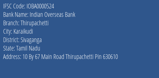 Indian Overseas Bank Thirupachetti Branch, Branch Code 000524 & IFSC Code IOBA0000524
