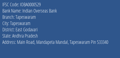 Indian Overseas Bank Tapeswaram Branch, Branch Code 000529 & IFSC Code IOBA0000529