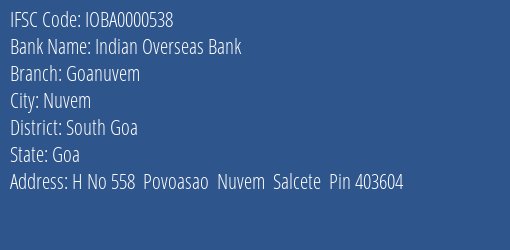 Indian Overseas Bank Goanuvem Branch South Goa IFSC Code IOBA0000538