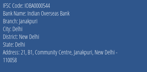 Indian Overseas Bank Janakpuri Branch, Branch Code 000544 & IFSC Code IOBA0000544