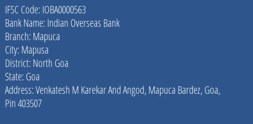 Indian Overseas Bank Mapuca Branch North Goa IFSC Code IOBA0000563
