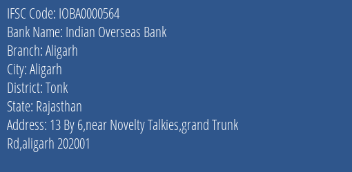 Indian Overseas Bank Aligarh Branch Tonk IFSC Code IOBA0000564
