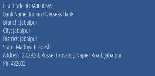 Indian Overseas Bank Jabalpur Branch, Branch Code 000589 & IFSC Code IOBA0000589