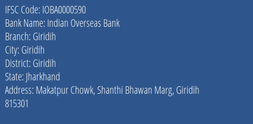 Indian Overseas Bank Giridih Branch, Branch Code 000590 & IFSC Code IOBA0000590