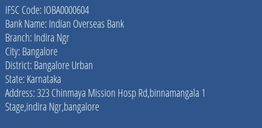 Indian Overseas Bank Indira Ngr Branch, Branch Code 000604 & IFSC Code IOBA0000604