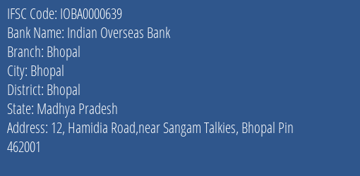 Indian Overseas Bank Bhopal Branch, Branch Code 000639 & IFSC Code IOBA0000639