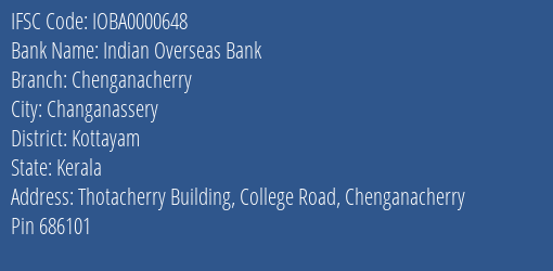 Indian Overseas Bank Chenganacherry Branch Kottayam IFSC Code IOBA0000648