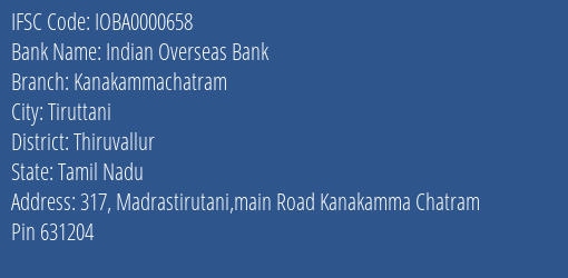 Indian Overseas Bank Kanakammachatram Branch, Branch Code 000658 & IFSC Code IOBA0000658