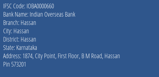 Indian Overseas Bank Hassan Branch, Branch Code 000660 & IFSC Code IOBA0000660