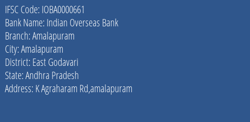 Indian Overseas Bank Amalapuram Branch, Branch Code 000661 & IFSC Code IOBA0000661