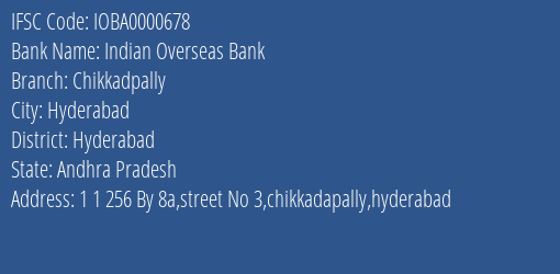 Indian Overseas Bank Chikkadpally Branch, Branch Code 000678 & IFSC Code IOBA0000678