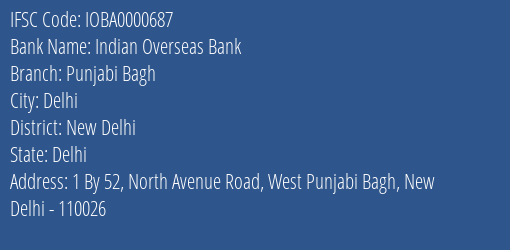 Indian Overseas Bank Punjabi Bagh Branch, Branch Code 000687 & IFSC Code IOBA0000687