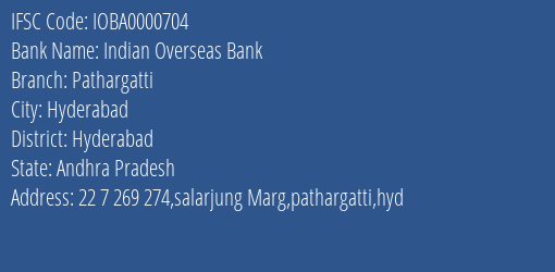 Indian Overseas Bank Pathargatti Branch, Branch Code 000704 & IFSC Code IOBA0000704
