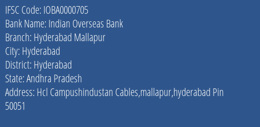 Indian Overseas Bank Hyderabad Mallapur Branch, Branch Code 000705 & IFSC Code IOBA0000705