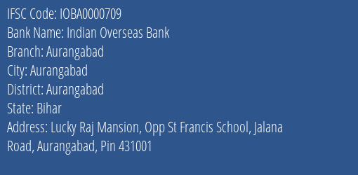 Indian Overseas Bank Aurangabad Branch, Branch Code 000709 & IFSC Code IOBA0000709