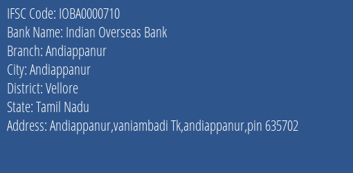 Indian Overseas Bank Andiappanur Branch, Branch Code 000710 & IFSC Code IOBA0000710