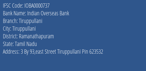 Indian Overseas Bank Tiruppullani Branch, Branch Code 000737 & IFSC Code IOBA0000737