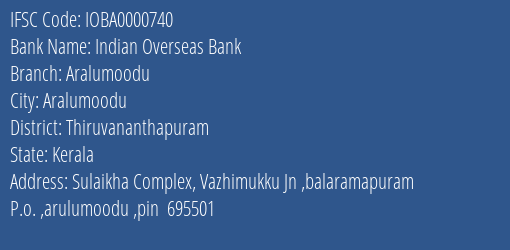 Indian Overseas Bank Aralumoodu Branch Thiruvananthapuram IFSC Code IOBA0000740