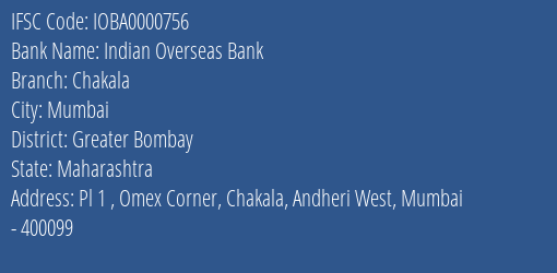 Indian Overseas Bank Chakala Branch Greater Bombay IFSC Code IOBA0000756
