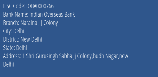 Indian Overseas Bank Naraina J J Colony Branch New Delhi IFSC Code IOBA0000766