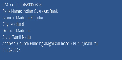 Indian Overseas Bank Madurai K Pudur Branch, Branch Code 000898 & IFSC Code IOBA0000898