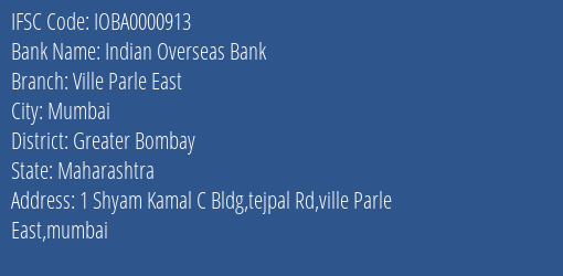Indian Overseas Bank Ville Parle East Branch Greater Bombay IFSC Code IOBA0000913
