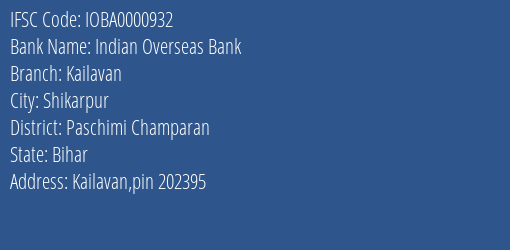Indian Overseas Bank Kailavan Branch Paschimi Champaran IFSC Code IOBA0000932