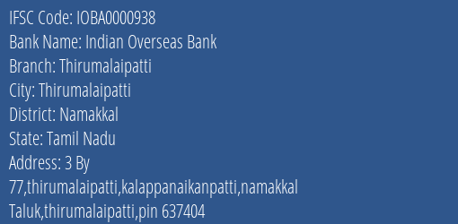 Indian Overseas Bank Thirumalaipatti Branch Namakkal IFSC Code IOBA0000938