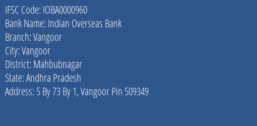 Indian Overseas Bank Vangoor Branch Mahbubnagar IFSC Code IOBA0000960