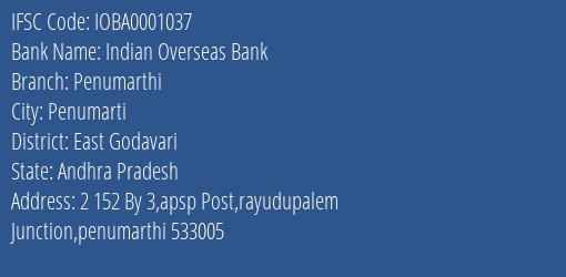 Indian Overseas Bank Penumarthi Branch, Branch Code 001037 & IFSC Code IOBA0001037