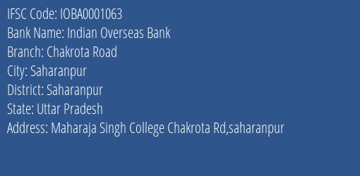 Indian Overseas Bank Chakrota Road Branch Saharanpur IFSC Code IOBA0001063