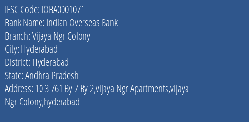 Indian Overseas Bank Vijaya Ngr Colony Branch, Branch Code 001071 & IFSC Code IOBA0001071