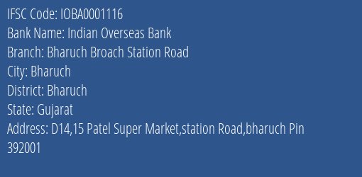 Indian Overseas Bank Bharuch Broach Station Road Branch, Branch Code 001116 & IFSC Code IOBA0001116