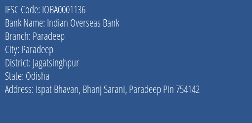 Indian Overseas Bank Paradeep Branch Jagatsinghpur IFSC Code IOBA0001136
