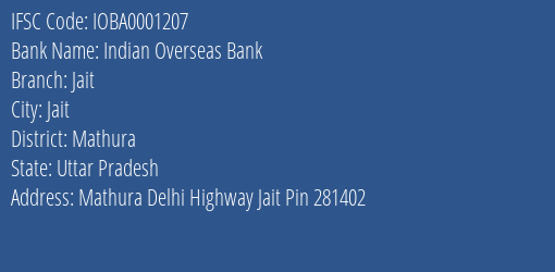 Indian Overseas Bank Jait Branch Mathura IFSC Code IOBA0001207