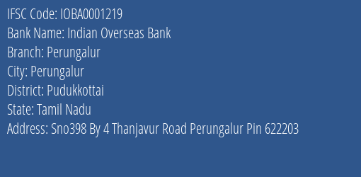 Indian Overseas Bank Perungalur Branch, Branch Code 001219 & IFSC Code IOBA0001219