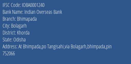Indian Overseas Bank Bhimapada Branch Khorda IFSC Code IOBA0001240