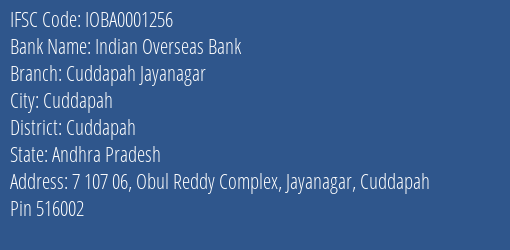 Indian Overseas Bank Cuddapah Jayanagar Branch, Branch Code 001256 & IFSC Code IOBA0001256