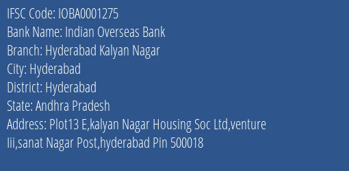 Indian Overseas Bank Hyderabad Kalyan Nagar Branch, Branch Code 001275 & IFSC Code IOBA0001275
