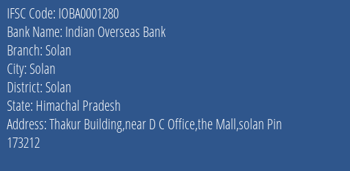 Indian Overseas Bank Solan Branch, Branch Code 001280 & IFSC Code IOBA0001280