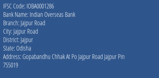 Indian Overseas Bank Jajpur Road Branch Jajpur IFSC Code IOBA0001286