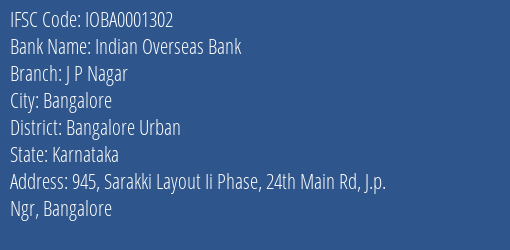 Indian Overseas Bank J P Nagar Branch, Branch Code 001302 & IFSC Code IOBA0001302